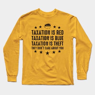 Taxation is theft Long Sleeve T-Shirt